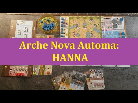 HANNA (Homemade Ark Nova Nerdy Automa) - Solo Automa für Arche Nova - Vorstellung und Regelerklärung