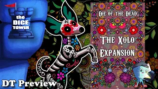 Die of the Dead: The Xolo Expansion - DT Preview with Mark Streed