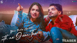 Uth Na Jaan Taare (Teaser) Bhanu Pratap Agnihotri | Latest Punjabi Song 2023 | Geet MP3
