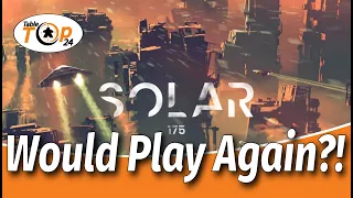 Would Play Again?! Solar 175