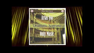 Opera Arias for Dramatic Soprano (Music Only)