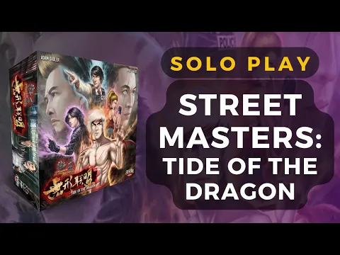 (Isabella vs Tiger Ip) Street Masters: Tide of the Dragon Board Game Full Solo Gameplay | DaniCha