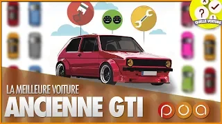 QUELLE ANCIENNE GTI ACHETER ?