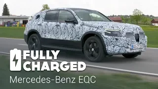 Mercedes-Benz EQC | Fully Charged