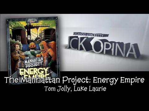 The Manhattan Proyect: Energy Empire [JcK Opina ep.162] [Juego de Mesa / Do it Games / Minion Games]