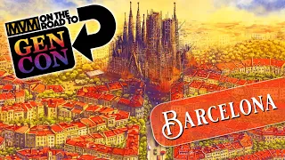 Barcelona - Gen Con Preview!