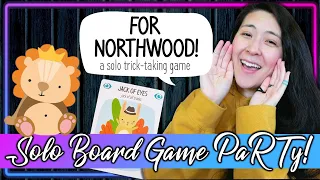 For Northwood! 🦁 | Solo Board Game PaRTy!!! (Playthrough and Review/ Tutorial, yup!) 🎉
