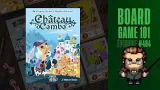 Board Game 101 (EP464) Château Combo - Règles et critique