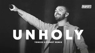 Sam Smith - Unholy (Yonexx & Finnet Trap Remix)