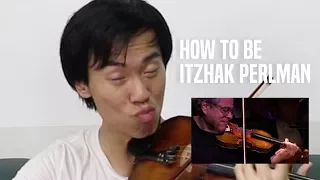 Play like ITZHAK PERLMAN in 1 minute!