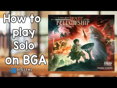 How To Play solo the Fate of the Fellowship a Lord of the Rings "pandemic" game on BGA.