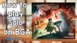 How To Play solo the Fate of the Fellowship a Lord of the Rings "pandemic" game on BGA.