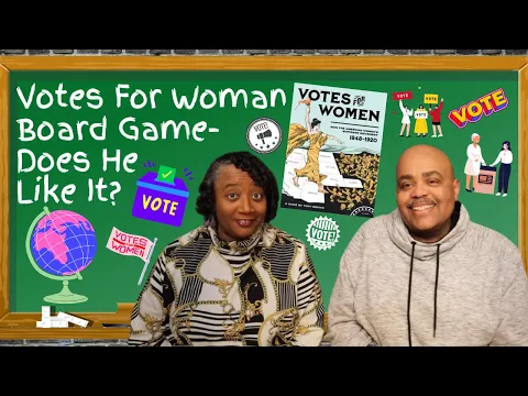 Votes For Women Board Game - Does He Like It?