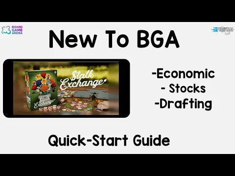 New to BGA! Stalk Exchange- Quick Start Guide on Board Game Arena.