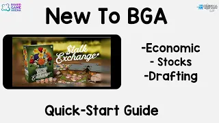 New to BGA! Stalk Exchange- Quick Start Guide on Board Game Arena.