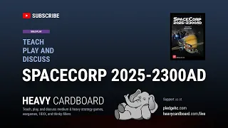 SpaceCorp (Era 3: Starfarers) Solo Teaching, Play-through, & Round table by Heavy Cardboard