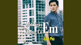 MỘT NGÀY KHÔNG CÓ EM