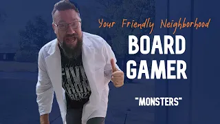 Your Friendly Neighborhood Board Gamer - Monsters
