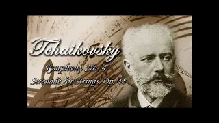 Tchaikovsky : Symphony No. 4 - Serenade for Strings Op. 48