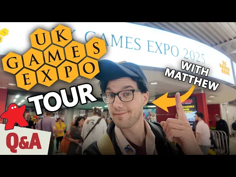 Tour The UK Games Expo with Matthew - Your Board Game Questions, Answered!