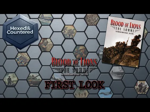 Blood of Lions: The Somme – 4th British Amy Sector: July 1916 (Worthington Games): First Look