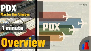 PDX Master the Airways -1 minute Overview - Peaky Boardgamer
