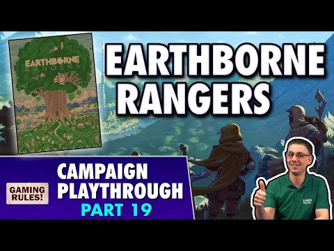 Earthborne Rangers - Campaign Playthrough - Part 19