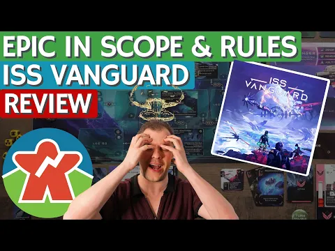 ISS Vanguard - Board Game Review - Epic In Scope & In Rules
