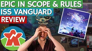ISS Vanguard - Board Game Review - Epic In Scope & In Rules