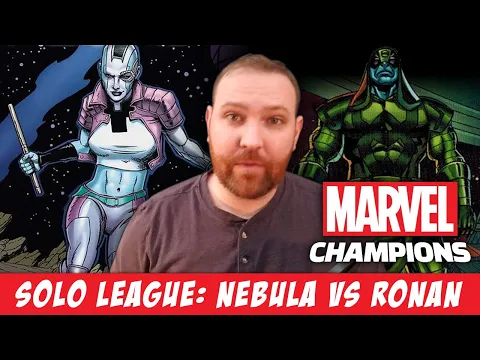 Nebula vs. Ronan — Marvel Champions Solo League S13R3