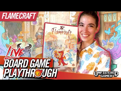 Flamecraft Board Game Livestream with Unfiltered Gamer