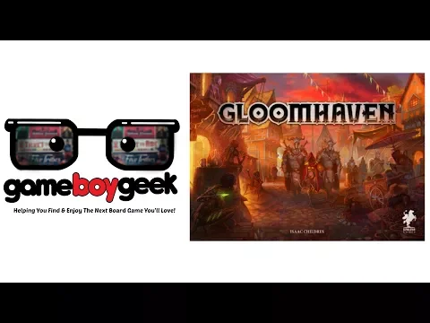 The Game Boy Geek Reviews Gloomhaven
