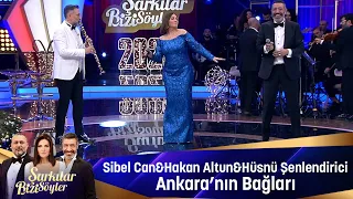 Sibel Can & Hakan Altun & Hüsnü Şenlendirici - ANKARANIN BAĞLARI