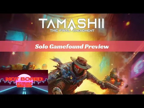 Tamashi: The Final Amendment - Solo Gamefound Preview - Not Bored Gaming