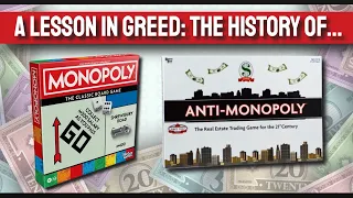 A Lesson In Greed: The intriguing history of Monopoly & Anti-Monopoly