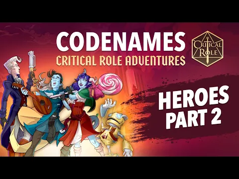 Meet the Heroes PART 2 | Codenames: Critical Role Adventures