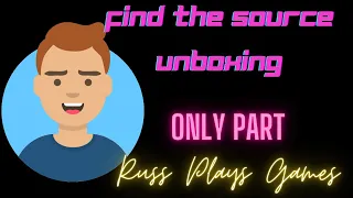 Find the Source - Unboxing - Russ Plays Games