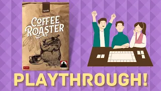 Coffee Roaster - Playthrough!