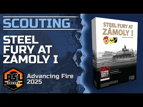 Advanced Squad Leader Scouting Report 66 - Steel Fury at Zámoly I