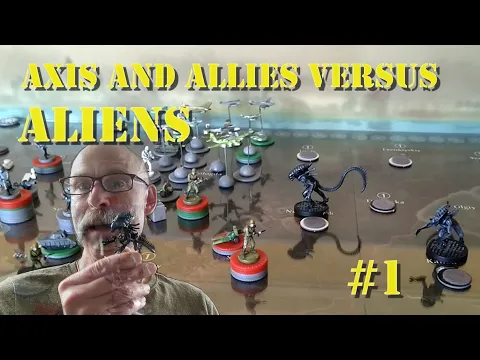 Axis and Allies versus Aliens Part 1
