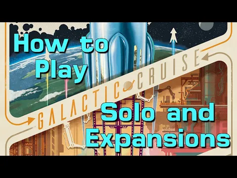 How to Play Galactic Cruise's Solo Mode and Expansions