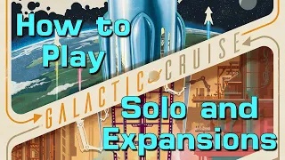 How to Play Galactic Cruise's Solo Mode and Expansions
