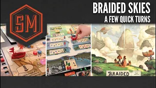 Braided Skies: A Few Quick Turns