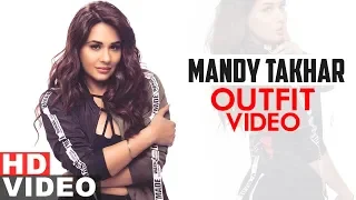 Mandy Takhar (Outfit Video) | Akhiyan | Gippy Grewal | Latest Punjabi Songs 2019