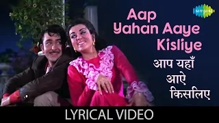 Aap Yaha Aaye Kisliye with lyrics| आप यहाँ आये किसलिए गाने के बोल |Kal Aaj Aur Kal| Randhir/ Babita