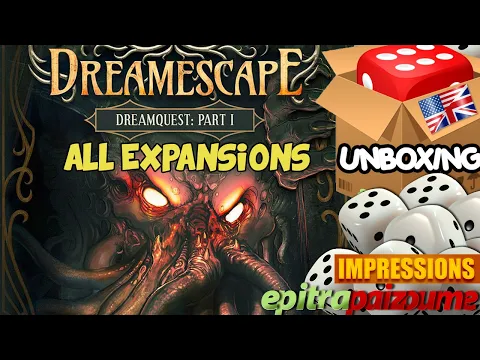 DreamEscape Expansions - Unboxing & First Impressions (EN) | Epitrapaizoume