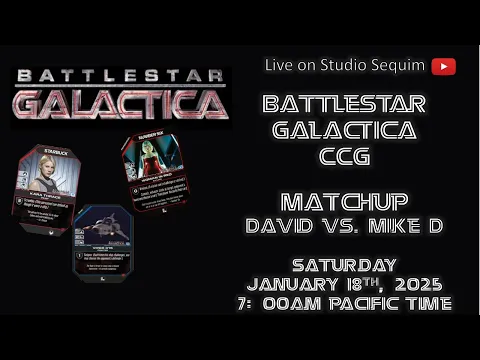Battlestar Galactica CCG matchups - David vs. Mike D. 01.18.2025