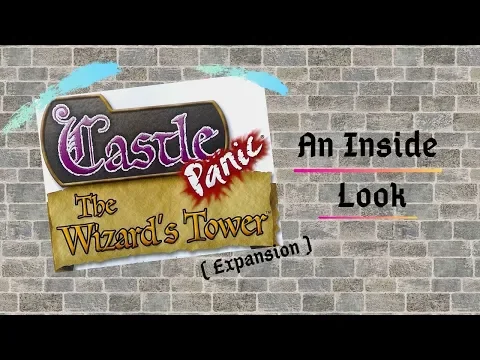 Castle Panic, The Wizard's Tower ( Expansion ) - An Inside Look