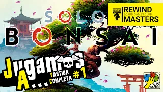 Jugamos a - BONSAI | SOLO #1