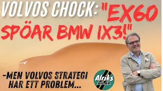 Volvo är kaxiga: "EX60 spöar BMW iX3!" Men jag har ett problem med Volvos nya strategi …